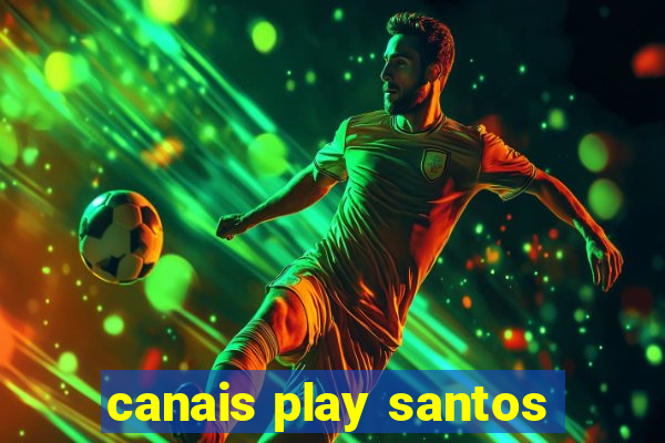 canais play santos